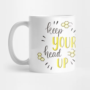 Keep Your head up Mug